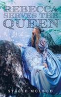 Rebecca Serves the Queen 1525521985 Book Cover