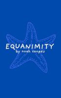 Equanimity: a collection of short stories B0FX2NK13F Book Cover