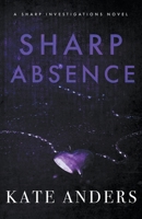 Sharp Absence: A Romantic Suspense Mystery B09T69PZRR Book Cover