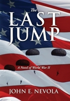 The Last Jump: A Novel of World War II 1432755617 Book Cover