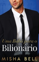 Uma Babá para o Bilionário (Portuguese Edition) 1631429361 Book Cover