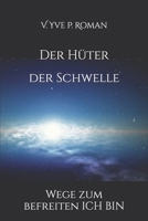 Der Hüter der Schwelle 1523798181 Book Cover