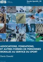 Associations, fondations, et autres formes de personnes morales au service du sport 3034304579 Book Cover