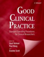 Good Clinical Practice: Standard Operating Procedures for Clinical Researchers 0471969362 Book Cover