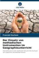 Der Einsatz von methodischen Instrumenten im Geographieunterricht (German Edition) 6207937813 Book Cover