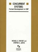 Concurrent Systems: Formal Development in Csp (The Mcgraw-Hill International Series in Software Engineering) 0070718369 Book Cover