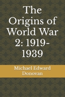 The Origins of World War 2: 1919-1939 1794661336 Book Cover