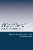 The Mulryan Family: A Reference Work for Genealogists 1544705778 Book Cover