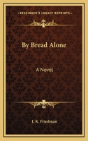 By Bread Alone: A Novel 1142503143 Book Cover