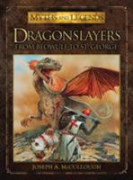 Dragonslayers: From Beowulf to St. George 1780967306 Book Cover