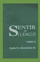 Sentir en Silencio (Spanish Edition) B0CJL9SYBG Book Cover