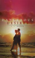 Dangerous Desires 1514452014 Book Cover