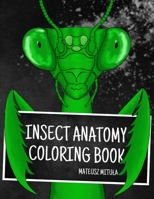 Insect Anatomy Coloring Book: Bug, Veterinary Anatomy Coloring Book, (Did You Know? Fun Facts) B0BMTHBVN5 Book Cover