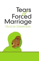 Tears of Forced Marriage 1483457338 Book Cover