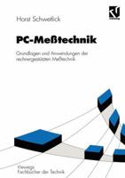 PC-Messtechnik: Grundlagen Und Anwendungen Der Rechnergestutzten Messtechnik 3528049480 Book Cover