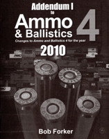 Addendum 1 to Ammo & Ballistics 4 2010, sc 1571573577 Book Cover