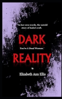 Dark Reality: You're a dead woman B0BCDGYLWT Book Cover