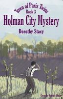 Holman City Mystery: Town of Paris Twins Book 3 0979294770 Book Cover