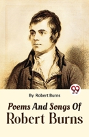 Poems And Songs Of Robert Burns 9358019697 Book Cover