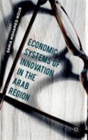 Economic Systems of Innovation in the Arab Region 113746299X Book Cover
