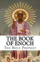The Book of Enoch: The Holy Prophet 1533612730 Book Cover