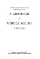 Grammar of Middle Welsh (Mediaeval & Modern Welsh) 1855000008 Book Cover