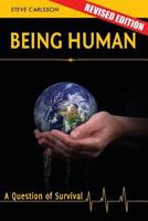 Being Human: A question of survival 0994329059 Book Cover