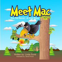 Meet Mac - Our Pet Raven - A True Story 0989359700 Book Cover
