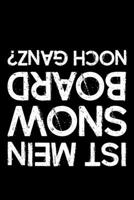 Ist Mein Snowboard Noch Ganz?: Liniertes Notizbuch Din-A5 Heft f�r Notizen 1670866270 Book Cover