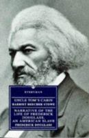 Uncle Tom's Cabin and Frederick Douglass: Narrative of the Life of Frederick Douglass, an American Slave (Everyman's Library) 0460871390 Book Cover