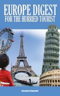 Europe Digest for the Hurried Tourist 1432775332 Book Cover