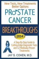 Prostate Cancer Breakthroughs: The New Options You Need to Know About 0988710501 Book Cover