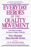 Everyday Heroes of the Quality Movement: From Taylor to Deming-The Journey to Higher Productivity 0945320078 Book Cover