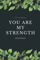 You ARE my Strength!: Women's Devotional 1671187563 Book Cover