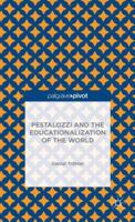 Pestalozzi and the Educationalization of the World 113737182X Book Cover