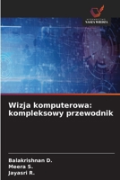 Wizja komputerowa: kompleksowy przewodnik (Polish Edition) B0DTSSHN89 Book Cover