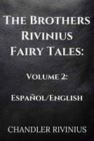 The Brothers Rivinius Fairy Tales: Volume 2: Español/English B0GQGSJWFK Book Cover
