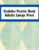 Sudoku Puzzle Book Adults Large Print: 100 Medium Puzzles 1075442575 Book Cover