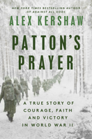 Patton's Prayer: A True Story of Courage, Faith, and Victory in World War II 0593183770 Book Cover
