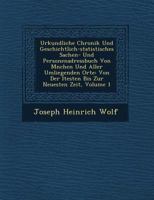 Urkundliche Chronik Und Geschichtlich-Statistisches Sachen- Und Personenadressbuch Von M�nchen Und Aller Umliegenden Orte: Von Der �ltesten Bis Zur Neuesten Zeit, Volume 1 1249640717 Book Cover