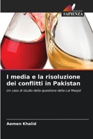 I media e la risoluzione dei conflitti in Pakistan (Italian Edition) 620854629X Book Cover