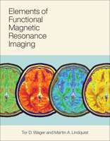 Elements of Functional Magnetic Resonance Imaging 0262045044 Book Cover