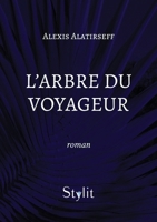 L'arbre du voyageur 9523902571 Book Cover