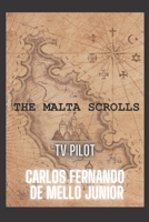 The Malta Scrolls: TV Pilot B098W78M9D Book Cover