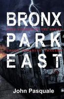 Bronx Park East: Book 1544941137 Book Cover