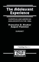The Adolescent Experience: European and American Adolescents in the 1990s 0805825525 Book Cover
