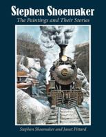 Stephen Shoemaker: The Paintings and Their Stories 078647467X Book Cover