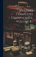 Oeuvres Complètes D'hippocrate, Volume 8... 1279488417 Book Cover