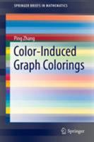 Color-Induced Graph Colorings 3319203932 Book Cover