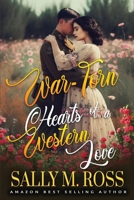 War-Torn Hearts of a Western Love: A Western Historical Romance Book B0CH2FN5R3 Book Cover